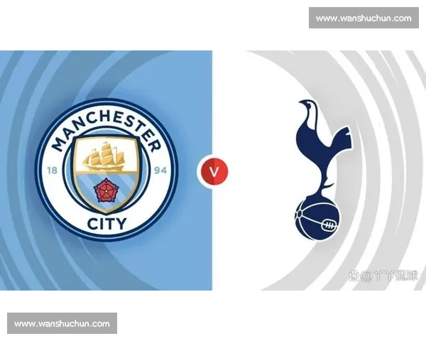 英超焦点战埃弗顿主场迎战热刺争夺关键三分走势解析赛前前瞻看点